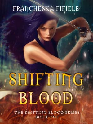 [Shifting Blood 01] • Shifting Blood